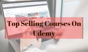Top Selling Courses On Udemy All You Need To Know top-selling-courses-on-udemy-all-you-need-to-know